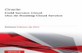 Uso de Routing Cloud Service - oracle.com · Para encontrar guías para Oracle Applications, visite el Centro de ayuda de Oracle en . Accesibilidad a la documentación