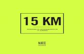 15 KM - content.nike.com · Puedes correr unos pocos kilómetros, hacer un cross-training o tomarte un descanso. Te recomendamos que corras en dos de tus cuatro días de recuperación.