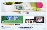 Indice - Serimax S.R.L. · Substratos Unisub, junto a sus marcas hermanas, ChromaLuxe & SwitchCase, ofrece mas de 600 productos usando aluminio, acero, aglomerado, DM y FRP.