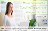 Presentación de PowerPoint · Enfoque transpersonal Gracias a la fusión de la metodología del Coaching, con la profundidad de la Psicología Transpersonal, viajarás en primera