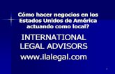 INTERNATIONAL LEGAL ADVISORS - celat.org · explicación y no debe ser interpretada como asesoría jurídica para un caso particular. 2 . 3 Principales temas • Cómo nos beneficia
