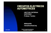 HECTOR CISTERNA MARTINEZ Profesor Tecnico Bibliografia ...aficionadosalamecanica.com/circuitos-automotrices2.pdf · llegar la corriente por uno de los bornes para el cierre y por