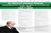 Dr. Manuel Velasco Suárez - Secretaría de Salud · CONMEMORACIÓN DE LOS 100 AÑOS DE SU NATALICIO (1914 - 2014) Dr. Manuel Velasco Suárez VIDA Y OBRA ANTECEDENTES PERSONALES Y