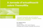Presentación de PowerPoint - hemofilia.cat fileOBJECTIUS I FUNCIONS DEL CONSELL CONSULTIU DE LA UNDACIÓ PRIVADA CATALANA DE L’HEMOÍLIA Respondre a les qüestions científiques