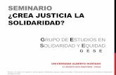 Seminario ¿Cera justicia social la solidaridad?creasfile.uahurtado.cl/Solidaridad Equidad y Estado.pdf · LA “ENCUESTA SOLIDARIDAD, CAPITAL SOCIAL Y EQUIDAD” (2012) •La encuesta