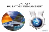 UNITAT 4 PAISATGE I MEDI AMBIENT - agora.xtec.cat · Les activitats industrials presenten índex elevadíssim de consum de recursos i energia. A més, degraden el medi per la construcció