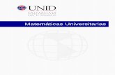 Matemáticas Universitarias - moodle2.unid.edu.mx · Los números reales representan el conjunto de todos los que están en la recta numérica. Este conjunto esta subdividido en otros