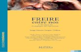 FREIRE - ceaal.org · sobre mi relación con Paulo Freire que desarrollé en la mesa “El legado de la obra de Paulo Freire para la educación global contrahegemónica”, junto