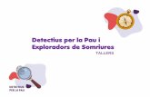 Detectius per la Pau i Exploradors de Somriures · 3r, 4rt i 5è de Primària Els Detectius per la Pau i les Emocions Perdudes Durada: una hora i mitja Objectius: reconeixement d´emocions