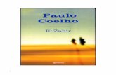 EL ZAHIR – PAULO COELHO - xabier.orgxabier.org/OFICIAL-WEB/recursos/descargas/G47EEfcn.pdf · 2 EL ZAHIR – PAULO COELHO Editorial Planeta, S.A. Título Original: O Zahir Traducción