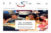 EL CANVI EDUCATIU - stjosep.com · Nou format Aquest nou curs la revista estrena una nova manera de presentar-se. El món canvia, nosaltres canviem, i aportar una nova perspectiva