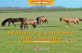 Manejo y cuidado del caballo - produccion-animal.com.arproduccion-animal.com.ar/.../produccion_equina_en_general/53-CUIDADOS.pdf · plicado (paso de la selva a la estepa) es que el