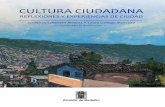 CULTURA CIUDADANA - eafit.edu.co Cultura Ciudadana.pdf · de la vida en sociedad. El Laboratorio se ha desarrollado en tres fases, durante las cuales se han realizado intervenciones