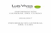 INFORMACIÓN GENERAL DEL CURSO - colegioluisvives.es · informaciÓn general del curso 2016/2017 informaciÓ general del curs