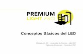 Conceptos Básicos del LED - premiumlightpro.es · 4 • Los LED son diodos semiconductores que permiten que la corriente fluya en una sola dirección. • El material semiconductor