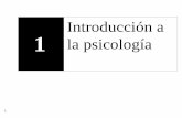Introducción a 1 la psicología - academic.uprm.eduacademic.uprm.edu/~marion/3001/pp1/Cap1.pdf · • La perspectiva conductual: observación de la persona exterior – surgió a