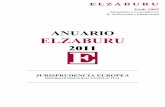 ANUARIO ELZABURU · ANUARIO ELZABURU 2011 - JURISPRUDENCIA EUROPEA - PROPIEDAD INDUSTRIAL E INTELECTUAL 3 PALABRAS DE PRESENTACIÓN. Como Presidente Ejecutivo de nuestra Firma es