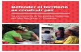 La eperiencia de los pueblos indígenas del Alto San Jorge ... · Defender el territorio es construir paz. La ex-periencia de los pueblos indígenas del Alto San Jorge en Córdoba