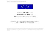GUATEMALA informe final EU EOM - eeas.europa.eu · Misión de Observación Electoral UE, Guatemala 2007 ... con cifras tan esperanzadoras como el 42% de presencia entre los presidentes