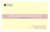 INFECCIONES PERSISTENTES - postgradosodontologia.cl · endodoncia para evaluación de posible cirugía periapicalo ... • Reconocimiento de tiempo de acción de ... TIPS CLÍNICOS