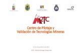 Centro de Pilotaje y Validación de Tecnologías Mineras · Concentración Hidrometalurgia • Sistemasde comunicación • Adquisición remota de data • Aplicaciones Smart Mining