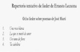  · Repertorio tentativo de lieder de Ernesto Lecuona Ocho lieder sobre poemas de José Martí Una rosa blanca La que se murió de amor Un ramo de flores