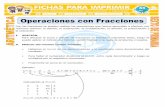 Operaciones Combinadas con Fracciones para Sexto de Primaria · Con las fracciones se pueden realizar las operaciones que hemos aprendido a efectuar con números enteros: la adición,
