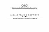 MEMORIA DE GESTIÓN 2013 - ucn.cl³n2013.pdf · 9 I. AUTORIDADES SUPERIORES DE LA UNIVERSIDAD Gran Canciller
