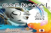 carnaval - ciudadreal.esciudadreal.es/documentos/CIUDADREALCARNAVAL2015.pdf · premio especial porque estamos celebrando el IV Centenario de la Segunda Parte del Quijote. Bien- venidos,