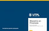 Maestría en Finanzas - inscripciones.utpl.edu.ec · 3 Maestría en Finanzas Por qué estudiar en la UTPL ¿? La Universidad Técnica Particular de Loja (UTPL) es una institución