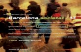 Barcelona societat /13 · rior i on la presència de societats mul-tiètniques i multiculturals compta amb més tradició. Les ciutats europees que entre els anys quaranta i seixanta
