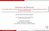 Números de Bernoulli - homepage.univie.ac.at · 3 El último teorema de Fermat El campo Q( p) y el anillo Z( p) Dominios Dedekind y campos numéricos Caracteres de Dirichlet y L-series