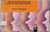 V SEIS ESTUDIOS DE PSICOLOGÍA Jean Piaget · INTRODUCCIÓN Las investigaciones psicológicas de Jean Piaget po seen un renombre universal. Estas investigaciones, lleva das a cabo