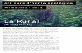 La Rural La Rural De Collserola 4rt curs dâ€™horta ecolأ²gica Primavera - estiu En aquest curs pretenem