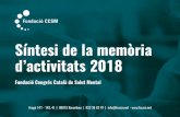 Síntesi de la memòria activitats 2018linux01.dnspropio.com/~fccsm/wp-content/uploads/2019/07/memoria-2018... · l'elaboració d'un nou Quadern de la FCCSM sobre el concepte i pràctica