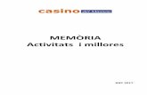 MEMÒRIA Activitats i millores - casinodelmasnou.cat · MEMÒRIA Activitats i millores ANY 2017 . 2 Presentació L’any passat el propòsit de la junta diretiva del asino va a ser