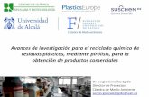 Presentación de PowerPoint - suschem-es.org · Avances de investigación para el reciclado químico de residuos plásticos, mediante pirólisis, para la obtención de productos comerciales