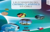 LA ECONOMÍA DEL CAMBIO CLIMÁTICO EN C S · El estudio de la economía del cambio climático en Chile expresa el compromiso que tanto el Gobierno de Chile como la Comisión Económica