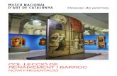 COL·LECCIÓ DE RENAIXEMENT I BARROC · PDF filexement i barroc del Museu Nacional permet descobrir sota una nova llum unes 250 obres, entre pintures, estampes i dibuixos, escultures