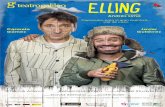 ELLING - gruposmedia.com · Su primer proyecto fue la coproducción de la versión teatral de la obra “El Otro Lado de la Cama” (2005), con la que realizan cerca de 300 representaciones