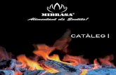 CATÀLEG - mibrasa.com leg18_CAT-online.pdf · cuina és sincera i sense artificis, i anteposa el sabor davant de tot. La cuina amb foc està molt arrelada a la gastronomia Mediterrània.