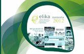 memoria Elika 2012 2012 elika... · consolidar la confianza de los consumidores en la seguridad de los productos alimenticios que consumen. Existe gran demanda social para que estas