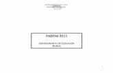 PADEM&2011& - cmdsnunoa.cl · técnicas de metodologías activas en la educación de valores, modificabilidad cognitivas estructural y experiencias de aprendizaje, relaciones públicas