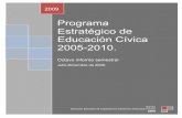 Programa Estratégico de Educación Cívica 2005-2010. · establece la fusión de dichas instancias durante el mes de octubre del año previo a la celebración de elecciones federales.