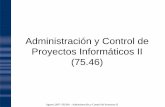 Administración y Control de Proyectos Informáticos II (75.46)materias.fi.uba.ar/7546/material/Organizaciones modernas v4 .pdf · Agosto 2007- FIUBA –Administración y Control