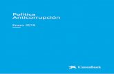 Política Anticorrupción - caixabank.com · nas que se vinculan con la organización, especialmente en lo que se refiere a sus empleados, para garantizar el alineamiento con los