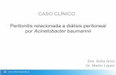 CASO CLÍNICO Peritonitis relacionada a diálisis peritoneal ... · ATB – Ceftriaxona intraperitoneal EA: • Cuadro subagudo de dolor abdominal, declinación funcional, síndrome