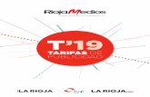 T’19 - canales.larioja.com · TARIFAS DE PUBLICIDAD 2019 RIOJAMEDIOS 5 TARIFAS’19 PUBLICIDAD en vigor desde el 1 de enero de 2019 Sábados, domingos y festivos 1.253,00 € 594,00