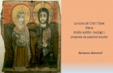 La icona de Crist i l’abat Mena Anàlisi estètic- teológic ...espiritualidad.lasalle.es/wp-content/uploads/2015/06/LA-ICONA-DE-CRIST... · 1. MOTIVACIÓ • Analitzar una icona
