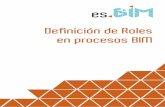 Definición de Roles en procesos BIMbim.tecniberia.es/wp-content/uploads/2016/11/GT2-Personas-SG2.3-Roles.pdf · Definición de Roles 1 1 INTRODUCCIÓN El objetivo del presente documento